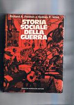 Storia sociale della guerra. Coll. Le Scie