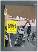 Questo strano secolo. Vita privata degli italiani dal 1901 al 1960