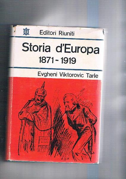 Storia d'Europa 1871-1919 - Evgenij V. Tarle - copertina