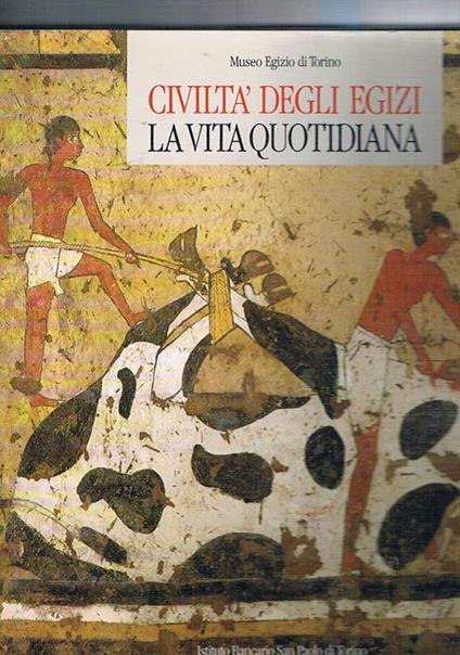 Civiltà degli egizi. Vol. 1° La vita quotidiana. Vol. 2° Le credenze religiose. Vol. 3° Le arti della celebrazione - copertina