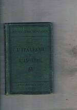 L' italiano e l'inglese. metodo teorico pratico ad uso degli italiani per imparare l'inglese