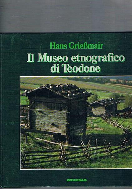 Il museo etnografico di Teodone - Hans Driessmair - copertina