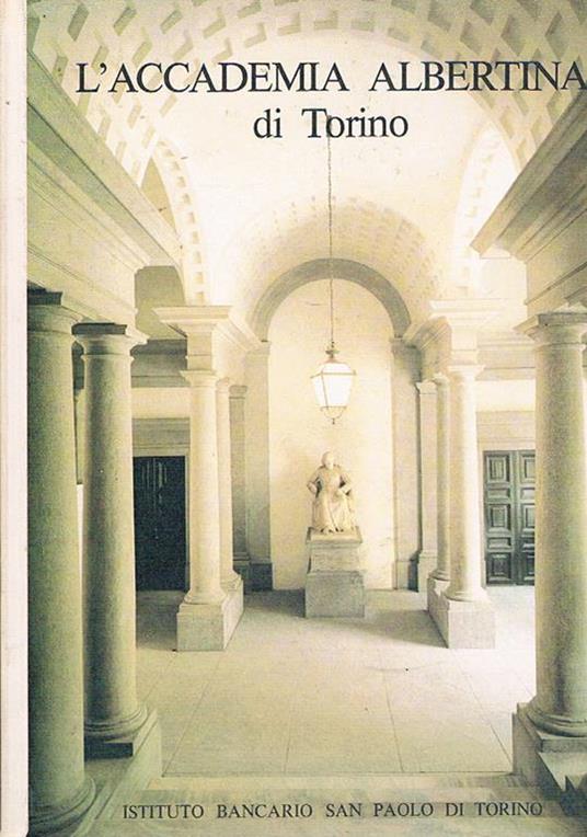 L' Accademia Albertina di Torino - Franca Dalmasso - copertina