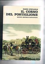 Il corno del postiglione. Ricordi e osservazioni