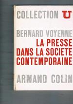 La presse dans la societe contemporaine. Collection U