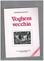 Voghera vecchia. (3a edizione 'Giornale di Vogherà)