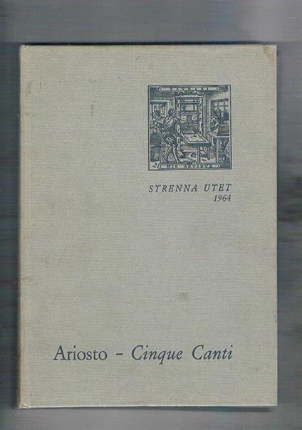 Cinque canti di un nuovo libro di M. Lodovico Ariosto, i quali seguono la materia del furioso di nuovi mandati in luce - copertina