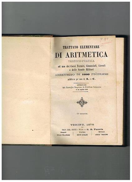 Trattato elementare di aritmentica teorico-pratica ad uso dei Corsi Tecnici, Ginnasiali, Liceali e delle Scuole Militari, arricchito di 1000 problemi pubblicato per cura di A. e C - copertina