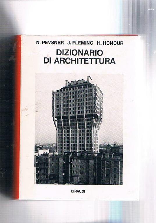 Dizionario di architettura - Nikolaus Pevsner,John Fleming,Hugh Honour - copertina