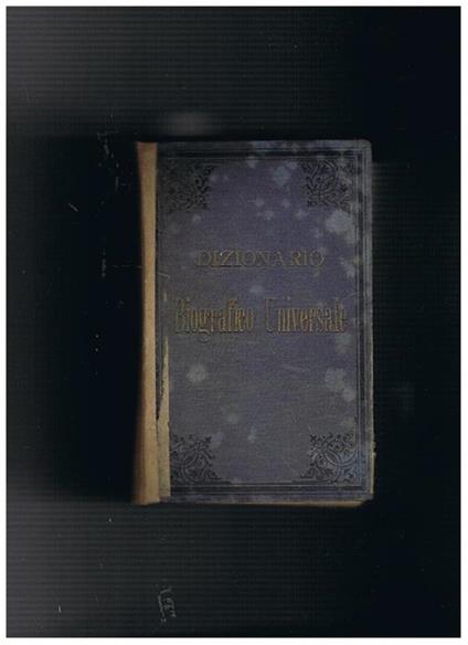Dizionario biografico universale per cura di Fr. Predari. Volume primo-secondo uniti - Francesco Predari - copertina
