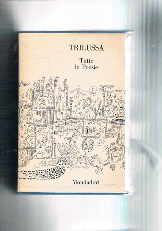 Tutte le poesie a cura di Pietro Pancrazi, note di Luigi Huetter - Trilussa - copertina