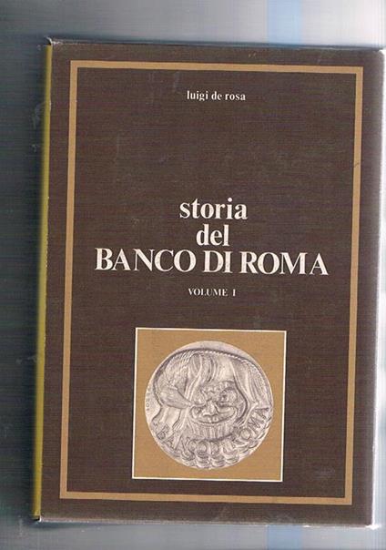 Storia del banco di Roma vol. I-III - Luigi De Rosa - copertina