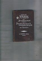 Plan de Paris par arrondissement. Guide indicateur des pues de Paris avec les stations du Métropolitain les plus proches. Autobus-métro, renseignements utiles…