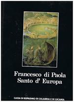 Francesco di Paola Santo d'Europa vita, opere e testimonianze iconografiche