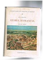 Storia di Francia. Volume primo-secondo. Coll. Storia delle grandi Nazioni