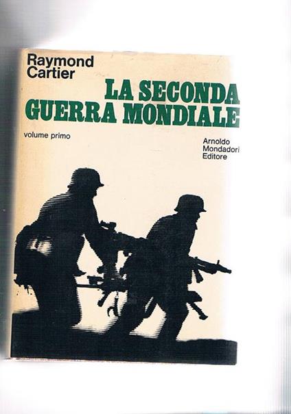 La seconda guerra mondiale. Voll. 1° e 2° - Raymond Cartier - copertina