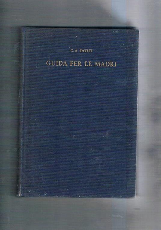 Guida per le madri - G.A. Dotti - copertina