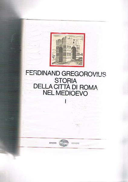 Storia della città di Roma nel Medioevo - Ferdinand Gregorovius - copertina