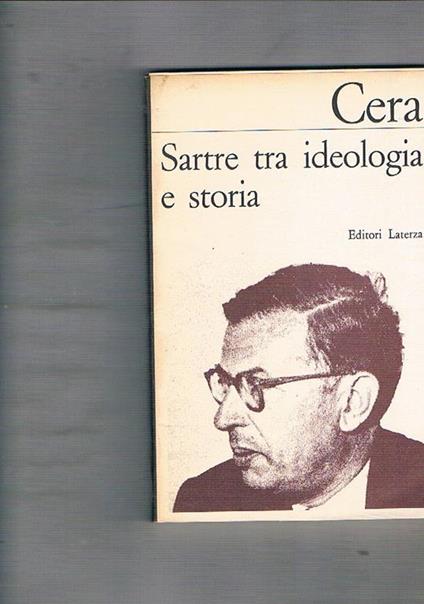 Sartre tra ideologia e storia - Giovanni Cera - copertina