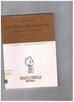 La fisica dei costumi. Antologia di etica sociale. Introduzione, traduzione e note a cura di Nicola Cotugno