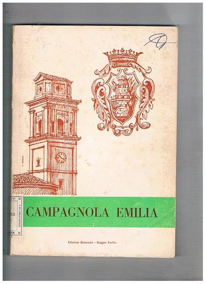 Campagnola Emilia, con aggiunta di notizie storche e dati statistici a cura di P. Baracchi, G. Badini, L. Castellani e F. Marani - A. Mori - copertina