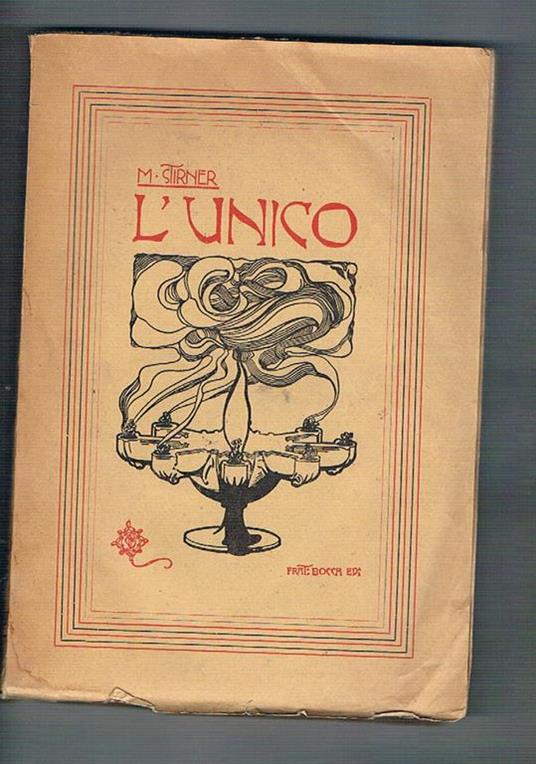 L' unico. Traduzione e introduzione di E. Zoccoli. Quarta edizione - Max Stirner - copertina