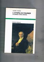 L' utopia di Fourier. In cammino verso armonia