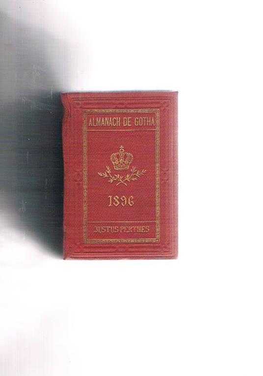 Almanach de Gotha. Annuaire genealogique, diplomatique et statistique 1896. 133° anno - copertina