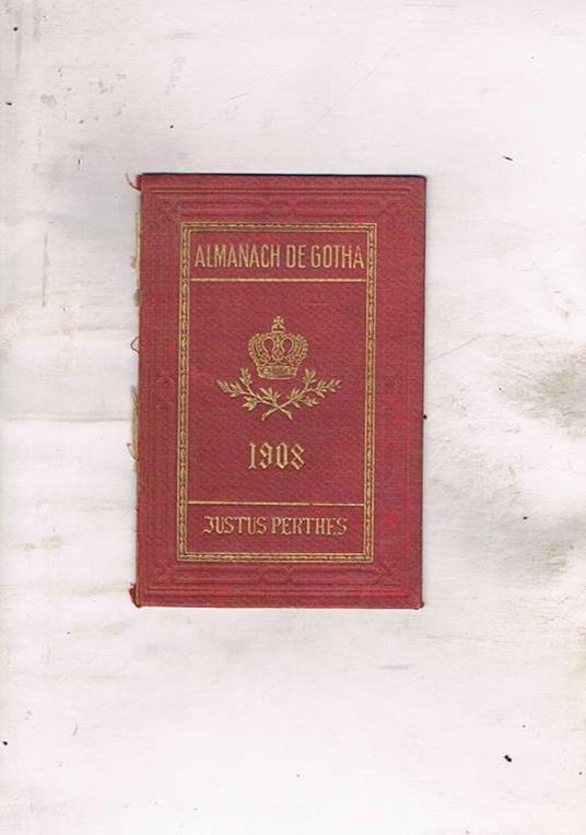 Almanach de Gotha. Annuaire genealogique, diplomatique et statistique 1908. 145° anno - copertina