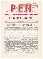 P.E.N. Associazione mondiale scrittori centro di Roma. anno I° n° 1 marzo 1938. Contiene notiziario letterario, (poeti d'Italia) F. T. Marinetti, dello stesso due estratti poema di una boscaglia di gelsomini in guerra il poema gastronomico del Garda (paro