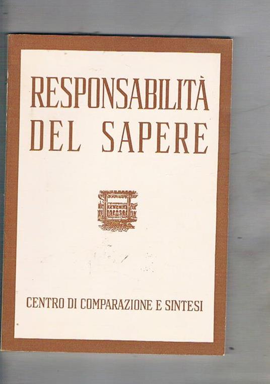 Responsabilità de sapere. Periodico trimestrale n. lug-set. 1967. I precursori dell'ottica di Newton, profili di un nuovo umanesimo, immortalità e salvezza - copertina