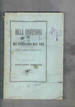 Della confessione e dell'interrogatorio delle parti secondo il diritto giudiziario civile