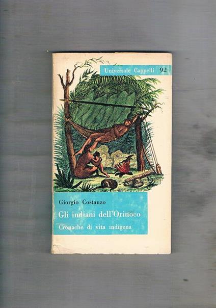 Gli indiani dell'Orinoco. Cronache di vita indigena - Giorgio Costanzo - copertina