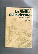 La Sicilia del seicento. Società e cultura