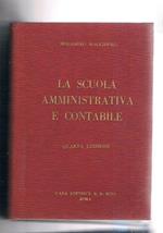 La scuola amministrativa e contabilità. Aduso degli istituti e scuole d'istruzione. Quarta edizione