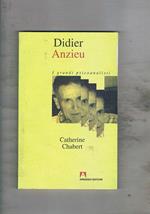 Didier Anzieu. Coll. I grandi psicoanalisti