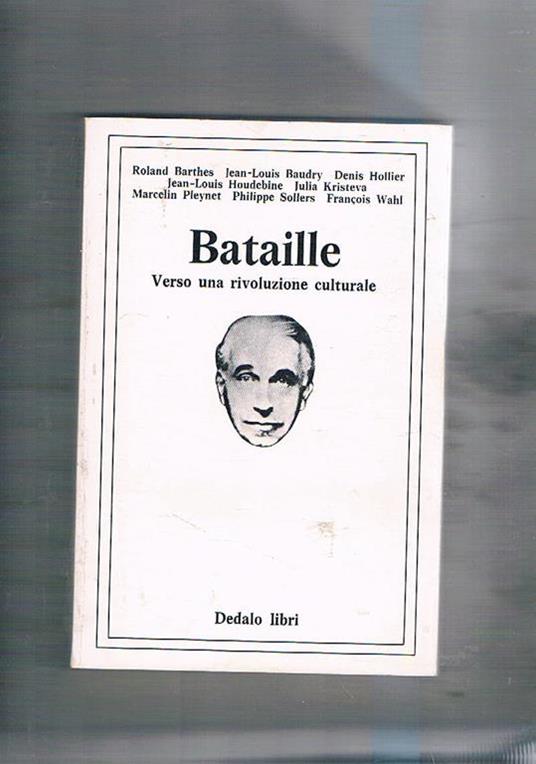 Bataille verso una rivoluzione culturale. Vol. secondo del convegno tenuto nel 1972 su Artaud vol. I° e su Bataille in francia - copertina