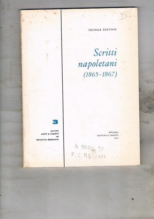 Scritti napoletani (1865-1867). A cura di P. C. Masini - Mihail Aleksandrovi? Bakunin - copertina