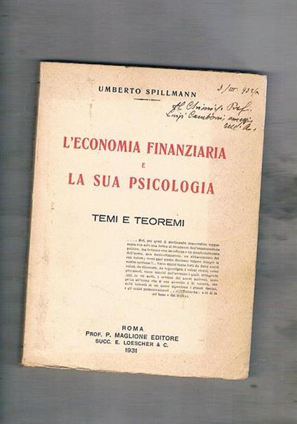 L' economia finanziaria e la sua psicologia. Temi e teoremi - Umberto Spillmann - copertina