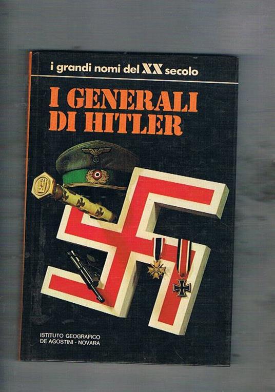 I generali di Hitler. Introduzione di I. Montanelli - copertina