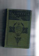 Dizionario italiano-spagnolo e spagnolo italiano, per le scuole, il comemrcio, le industrie, i viaggiatori d'italia Spagna e America latina, l'esercito, la marina, ecc