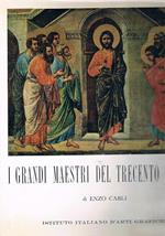 I grandi maestri del trecento toscano. Giotto, Duccio, Simone Martini, Pietro Lorenzetti, Ambrogio Lorenzetti