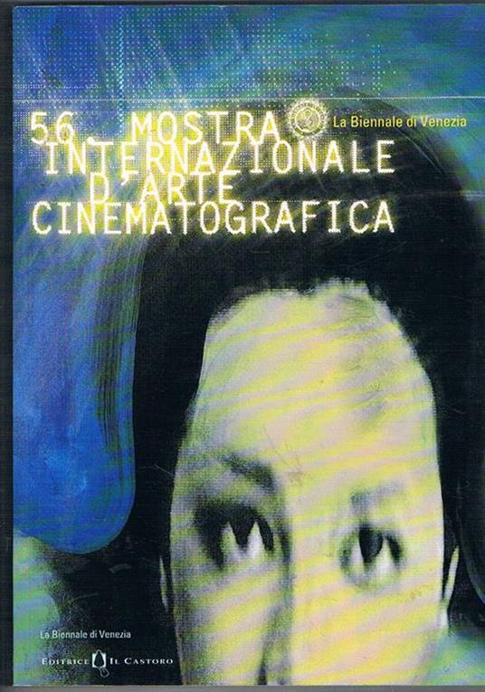 La Biennale di Venezia. 56° Mostra Internazionale d'Arte Cinematografica. Dall'interno: Leoni d'oro alla carriera Venezia 56. Concorso e fuori concorso Cinema del presente Nuovi territori - Lungometraggi film e video Nuovi territori - Cortometraggi - copertina