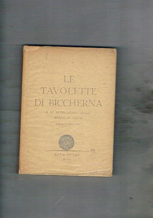 Le tavolette di Biccherna e di altri uffici dello stato di Siena - Enzo Carli - copertina