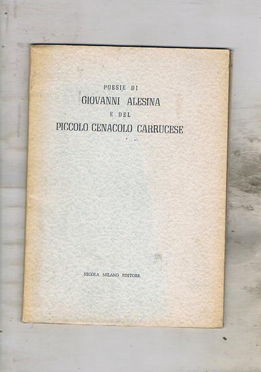 Otto poesie di Giovanni Alesina e poesie del piccolo cenacolo carrucese dedicate alla sua memoria - copertina