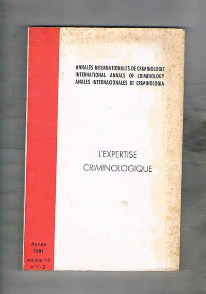 L' expertise criminologique. Annales internationales de Criminologie vol. 19° n° 1-2. del 1981 - copertina