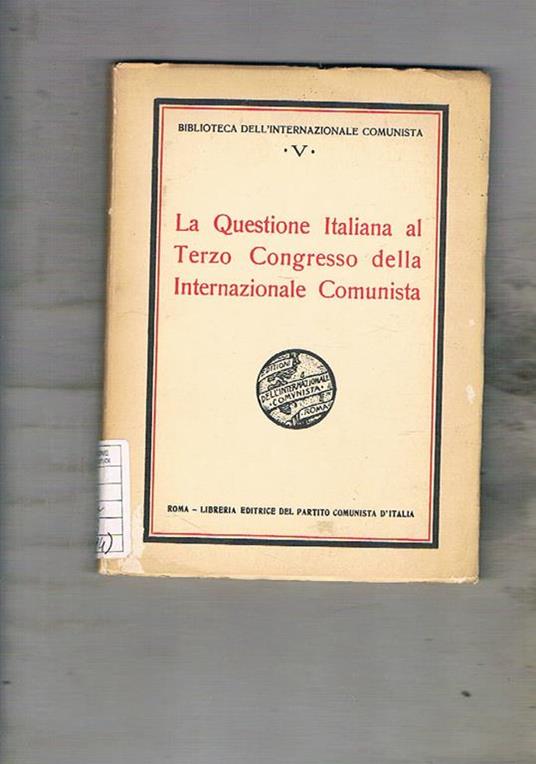 La questione italiana al terzo congresso della internazionale comunista - copertina