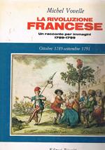 La Rivoluzione Francese un racconto per imamgini vol. I-V: dalla prerivoluzione all'ottobre 1789 ottobre 1789. settembre 1791 settembre 1791. giugno 1793 giugno 1793. pratile anno III pratile anno III. brumaio anno VIII