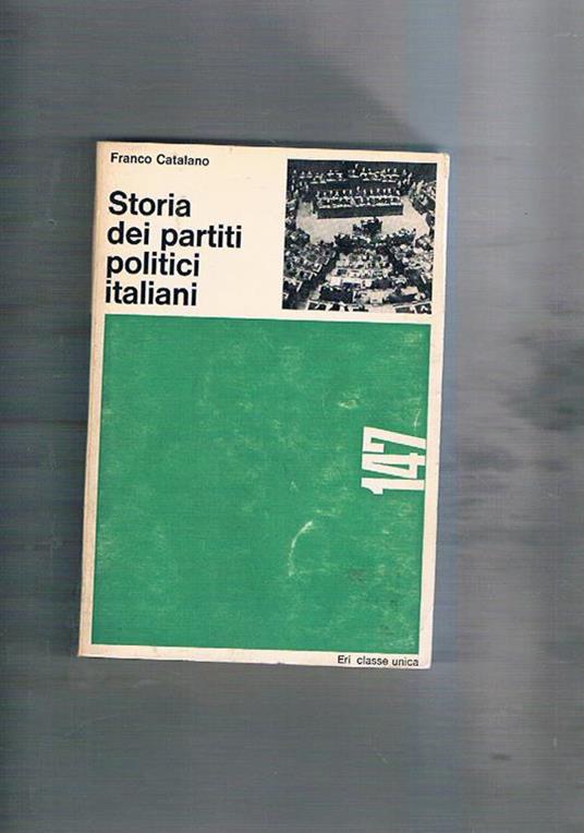 Storia dei partiti politici italiani - Franco Catalano - copertina