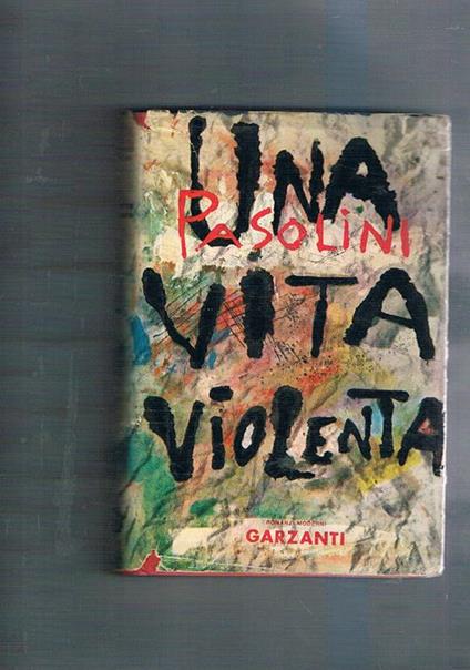 Una vita violenta. Romanzo. Seconda edizione - copertina